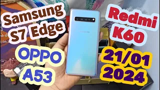 076 734 7340 - 21/01/2024 - Xiaomi Mi Mix 3 - Oppo A53 - Redmi 9T K60 - Samsung S7 Edge giá 690