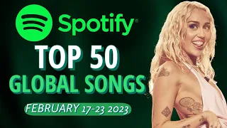 Spotify Global | TOP 50 Songs Of The Week (February 23rd, 2023)