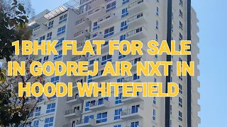 1BHK FLAT FOR SALE IN GODREJ AIR NXT IN HOODI WHITEFIELD BANGALORE CONTACT-9663795675