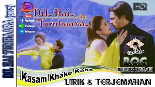 KASAM KHAKE KAHO - OST. DIL HAI TUMHAARA (KARAOKE 🎧 LIRIK & TERJEMAHAN)