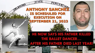Scheduled Execution (09/21/23): Anthony Sanchez – Oklahoma Death Row – Murder of Ballet Dancer