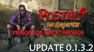 Postal 4: No Regerts Update 0.1.3.2  Prison Job Walkthrough