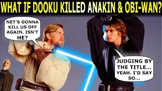 What If Count Dooku Killed Anakin and Obi-Wan in Episode 3?