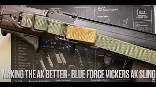 Making the AK Better - Blue Force Vickers AK Sling