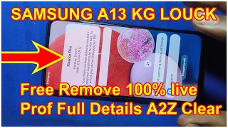 Samsung A13 kg louck Remove in 2024 Free of Cost Full details Video samsung kg bypass