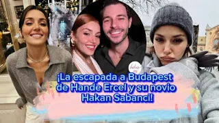 ¡La escapada a Budapest de Hande Ercel y su novio Hakan Sabanci!#handeercel #hande #handeercelfan