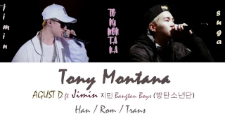 AGUST D ft Jimin (BTS) - TONY MONTANA [Han/Rom/Trans lyrics]