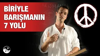 BİRİYLE NASIL BARIŞIRSIN?