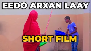 SHORT FILM EEDO ARXAN LAAY #DIRECTEDBY MAXAMED SHIBIS