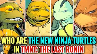 Who Are The New Ninja Turtles From Last Ronin? - Explored!