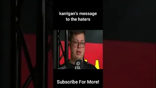 karrigan's message to the haters #shorts #csgoshorts #counterstrike #counterstrikeshorts