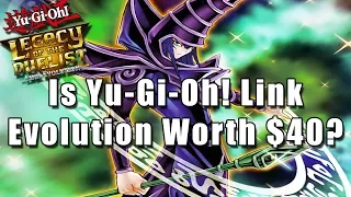 Is Yu-Gi-Oh! Link Evolution Worth $40?