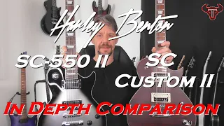 Harley Benton Sc 550 II vs Custom II : In depth Comparison