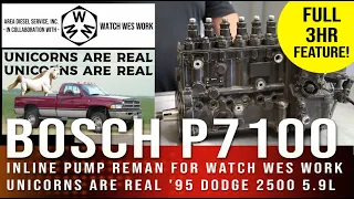 FULL FEATURE - Bosch P7100 Rebuild for MINT 5.9L 1995 Dodge Ram x @WatchWesWork Unicorns are Real!