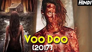 Voodoo (2017) Explained In Hindi | A Scary Ritual Which Will Haunt You | Servant, Master & Soul
