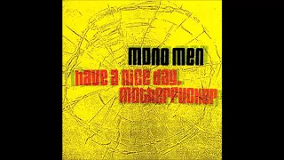 the MONO MEN - Have a Nice Day, Motherfucker [full]