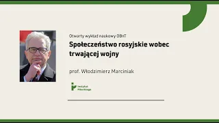 Społeczeństwo rosyjskie wobec trwającej wojny | wykład otwarty prof. Włodzimierz Marciniak