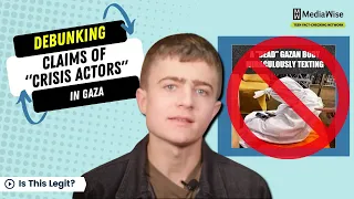 Debunking claims of "crisis actors" in Gaza | Is This Legit?