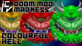 Colourful Hell - Doom Mod Madness