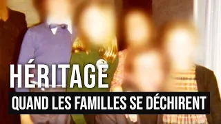 Héritage : quand les familles se déchirent