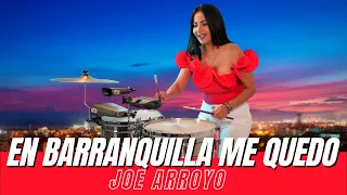 EN BARRANQUILLA ME QUEDO - JOE ARROYO (Timbales Cover Elisabeth Timbal)