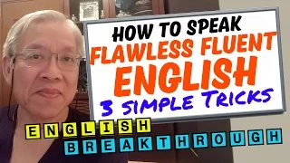 3 Simple Tricks -Speak Flawless Fluent English-Naturally like a Native Speaker