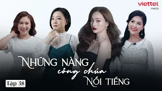 [Phim Truyền Hình] NHỮNG NÀNG CÔNG CHÚA NỔI TIẾNG - Tập 38 | Phim Tâm Lý Tình Cảm Gia Đình Việt Nam