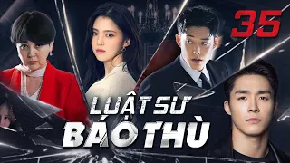 LUẬT SƯ BÁO THÙ - TẬP 35 [Lồng Tiếng] Phim Bộ Tình Cảm Hàn Quốc Đỉnh Cao  Mới Nhất 2024