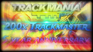 5 year anniversary | Trackmania Turbo 200x Trackmaster