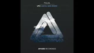 FOLUAL - UFO (Jam El Mar Remix) [Apogee Recordings]