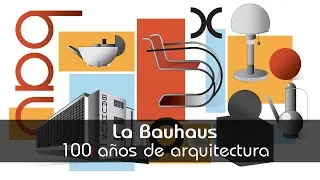 La Bauhaus - 100 años de arquitectura