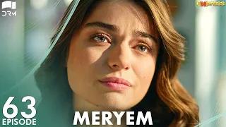 MERYEM - Episode 63 | Turkish Drama | Furkan Andıç, Ayça Ayşin | Urdu Dubbing | RO1Y