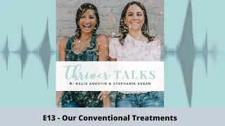 Our Conventional Treatments for Metastatic Breast Cancer | Thriver Talks with Nalie & Stephanie