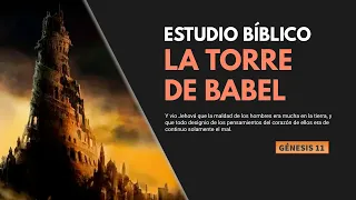 Estudio Bíblico | La torre de Babel: La rebelión del hombre - REFLEXIÓN.