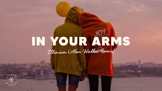 ILLENIUM & X Ambassadors - In Your Arms (Alan Walker Remix) [Lyrics]