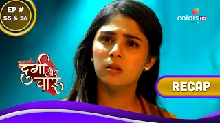 Durga Aur Charu | दुर्गा और चारू | Ep. 55 & 56 | Recap