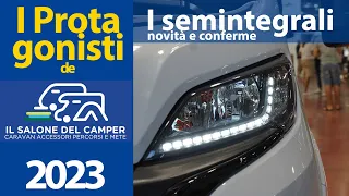 I protagonisti del Salone del Camper di Parma 2023: i Semintegrali, novità e conferme