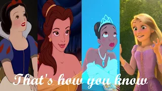 That's how you know- Enchanted [Disney Princess Music Video]