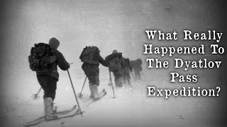 What Happened to the Dyatlov Pass Expedition?