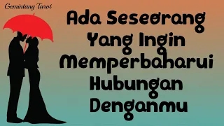 Ada seseorang yang ingin memperbaharui hubungan denganmu💐👫 | WETON, CHARMS, PENDULUM