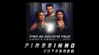 Simone e Simaria   Paga de Solteiro Feliz (Extended Firezinho DJ) Ft. Alok