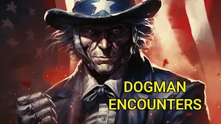 5 DOGMAN ENCOUNTERS