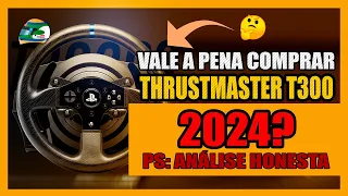 VALE MESMO A PENA COMPRAR O THRUSTMASTER T300 EM 2024?