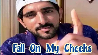 Fall On My Cheeks | Sheikh Hamdan poetry | English fazza poems | Heart Touching poems