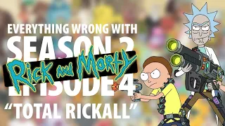 Everything Wrong With Rick and Morty "Total Rickall"