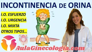 TIPOS DE INCONTINENCIA DE ORINA: ESFUERZO, URGENCIA, MIXTA, OTRAS... - Ginecología y Obstetricia -
