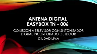 ANTENA DIGITAL EASYBOX TN 006 - 2 - ANTENA PROBADA EN PARTE EXTERNA (INTEMPERIE)