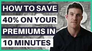 HOW TO SAVE 40% ON YOUR INSURANCE PREMIUMS IN 10 MINUTES!!! (2019)
