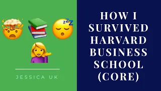 How I SURVIVED Harvard Business School CORe!