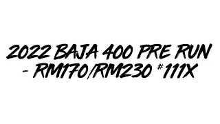 2022 Baja 400 Pre run - RM170/RM230 #111x